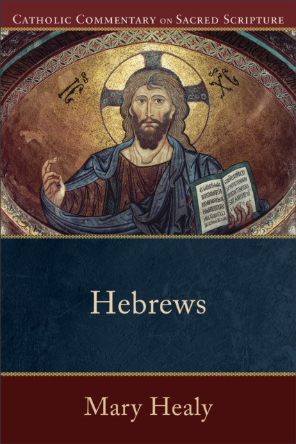 Hebrews by Mary Healy (Paperback Book)