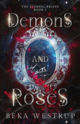 Beka Westrup | Demons and Roses | Taschenbuch | Englisch (2024) | Beka Westrup