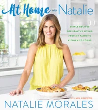 At Home with Natalie: Simple Recipes for Healthy Living from My Fami - VERY GOOD