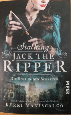 Stalking Jack the Ripper: Die Spur in den Schatten  Kerri Maniscalco