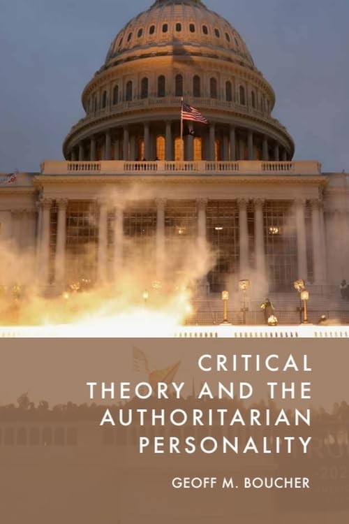 Critical Theory And The Authoritarian Personality Geoff M. (Lecturer In Literary Studies And Psychoanalytic Stu Boucher - Image 5