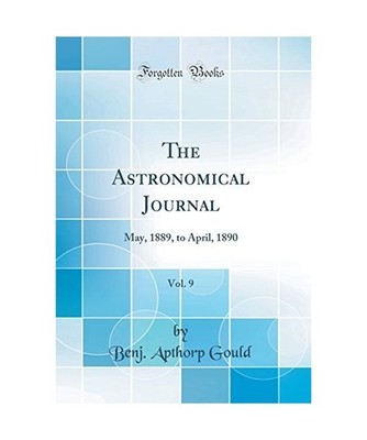The Astronomical Journal, Vol. 9: May, 1889, to April, 1890 [Classic Reprint]: M