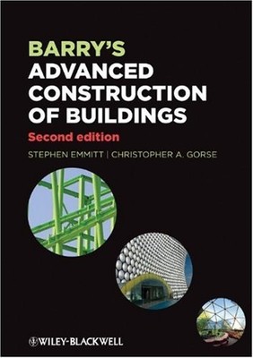 Barry's Advanced Construction of Buildings,Stephen Emmitt, Chr ,