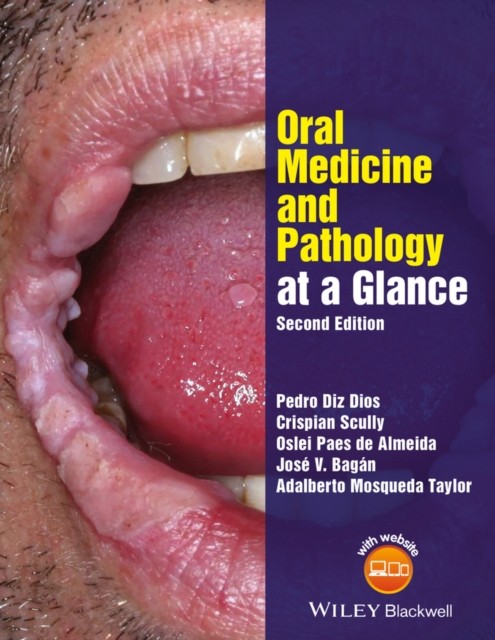 Oral Medicine and Pathology at a Glance 2e Diz Dios Paperback Wiley–Blackwell