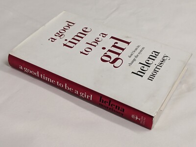 Good Time to be a Girl: Don t Lean In, Change the System book
