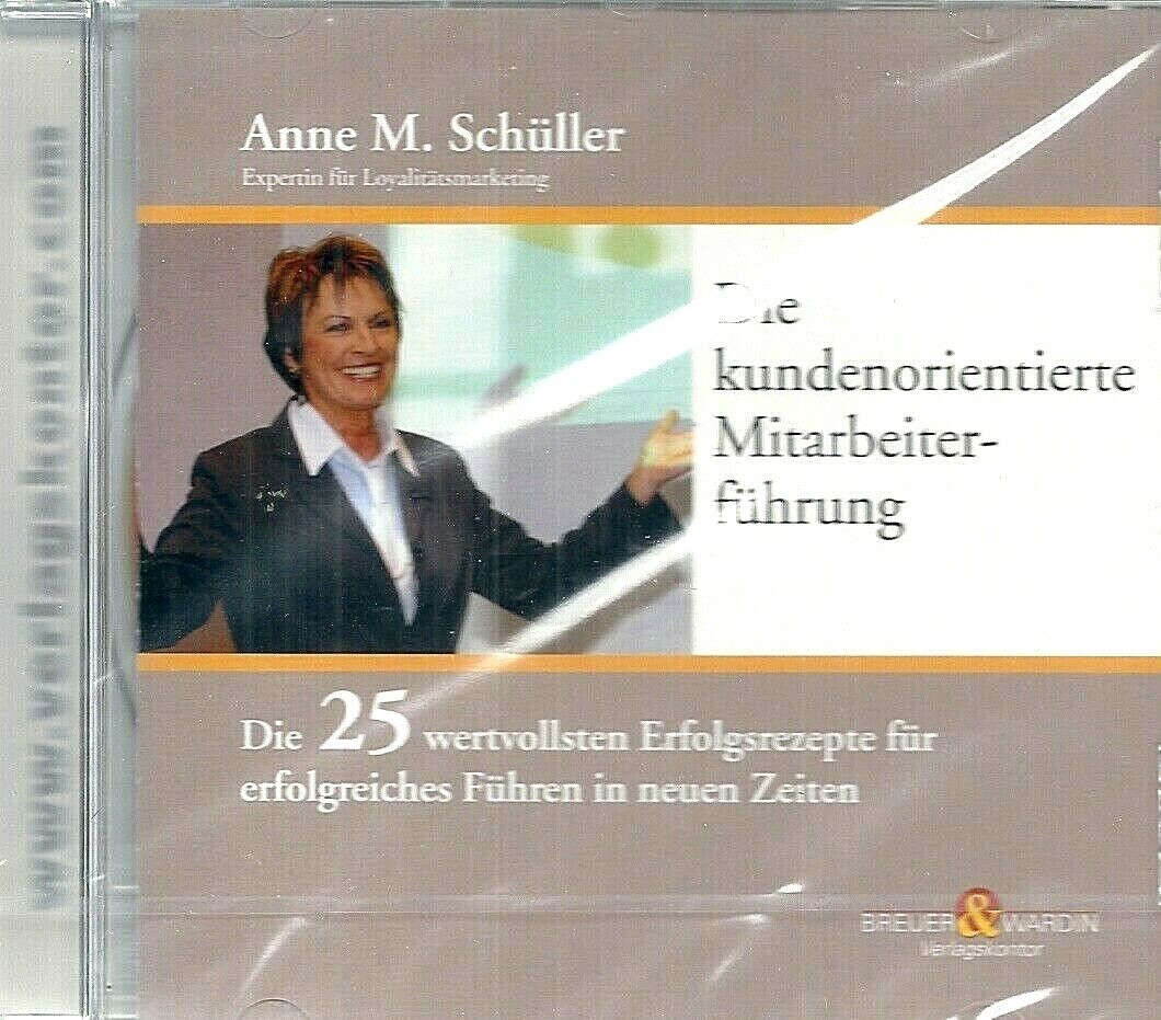 Anne M. Schüller: DIE KUNDENORIENTIERTE MITARBEITERFÜHRUNG, 1 CD (Hörbuch), NEU - Anne M. Schüller