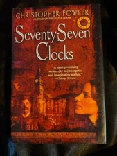 SEVENTY-SEVEN CLOCKS By Christopher Fowler - HCDJ 1st Edition