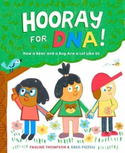 Hooray for DNA! by Pauline Thompson (Hardback Book)