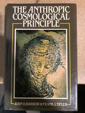 The Anthropic Cosmological Principle - Hardcover, by Barrow John D.; - Good b