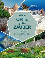 KUNTH Kleine Orte, großer Zauber | Die schönsten Dörfer und Kleinstädte Europas