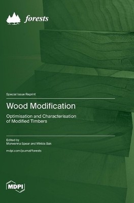 Wood Modification: Optimisation and Characterisation of Modified Timbers by Morw