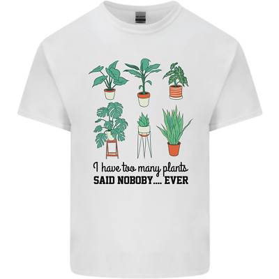 T-Shirt Too Many Plants Said Nobody Ever Gardening Herren Baumwolle T-Shirt Top
