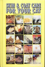 SKIN & COAT CARE FOR YOUR CAT by Lowell J. Ackerman DVM Hardcover Allergies Etc.