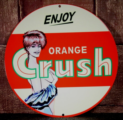 ORANGE CRUSH, ENJOY   PORCELAIN COLLECTIBLE, RUSTIC, ADVERTISING