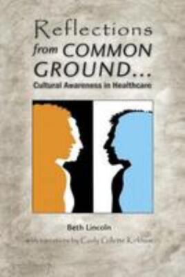 Reflections from Common Ground : Cultural Awareness in Healthcare, Paperback ...