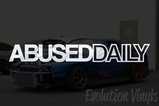 Abused Daily Decal Sticker V1 Die Cut Jdm Turbo Boost Stance Lowered Choose Size