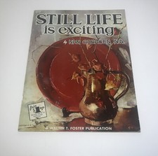 Still Life Is Exciting By Nan Greacen- Walter Foster Art Book