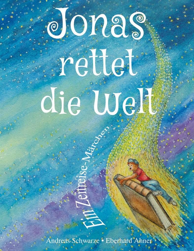 Thumbnail - Jonas Rettet Die Welt | Andreas Schwarze | 2021 | Deutsch