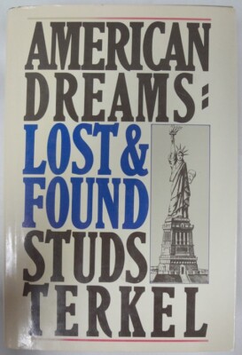 Studs Terkel's American Dreams Lost & Found Novel First Edition Signed by Author