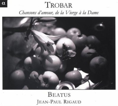 Beatus / Jean-Paul Rigaud - Trobar: Chansons D'Amour De La Vierge À La Dame...