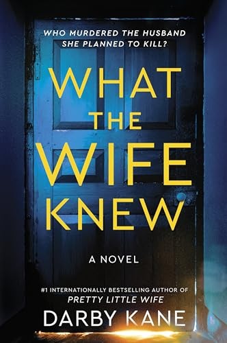 What the Wife Knew: A Novel - Kane, Darby