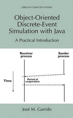 Object-Oriented Discrete-Event Simulation with Java: A Practical Introduction by