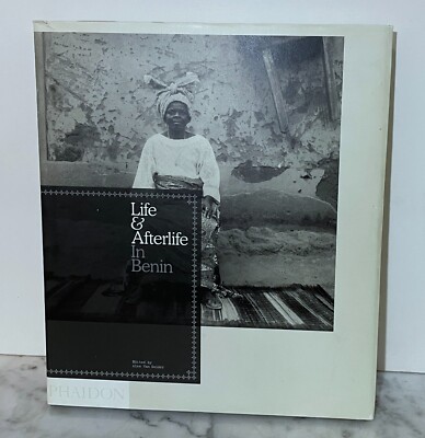LIFE & AFTERLIFE IN BENIN - ALEX VAN GELDER - 2005 - HARDCOVER - PUB BY PHAIDON