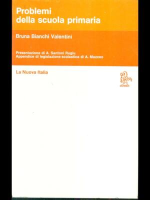PROBLEME DER GRUNDSCHULE PÄDAGOGIK BRUNA B. VALENTINI DAS NEUE ITALIEN