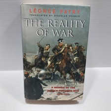 Reality of War: A Memoir of the Franco-Prussian War (1870-71) Leonce Patry HC