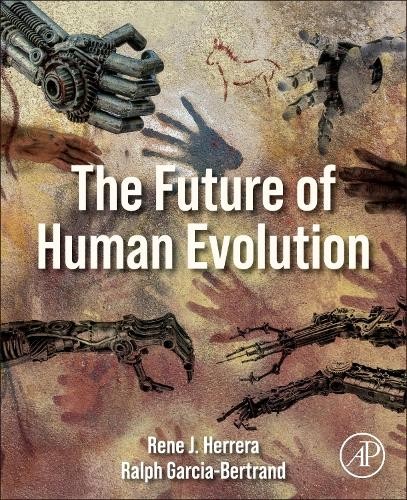 The Future of Human Evolution by Rene J. Herrera, Ralph Garci... - 9780443289194
