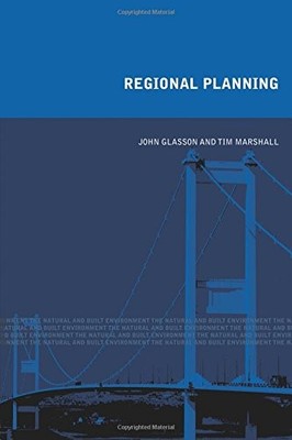 Regional Planning (Natural and Built Environment Series) By John