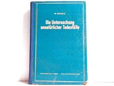 Die Untersuchung unnatürlicher Todesfälle. ...