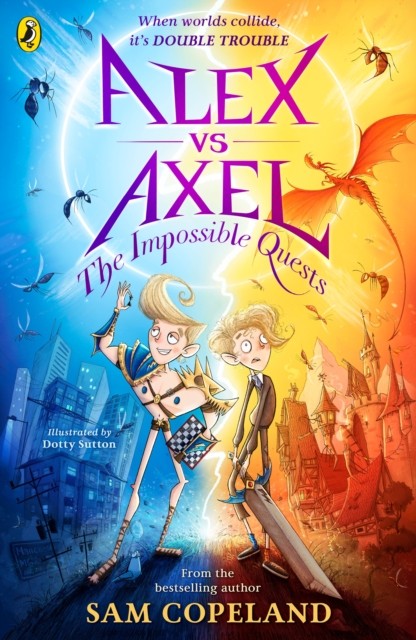 Alex vs Axel: The Impossible Quests by Sam Copeland (Paperback Book)