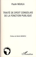 Paulin Nguila | Traité De Droit Congolais De La Fonction Publique | Taschenbuch