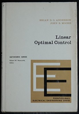 LINEAR OPTIMAL CONTROL (PRENTICE-HALL NETWORKS SERIES) By Brian D. O Anderson VG