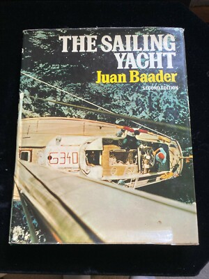 Juan Baader THE SAILING YACHT 2nd Edition c1979