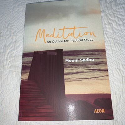 Meditation: An Outline for Practical Study by Sadhu, Mouni Paperback / softback