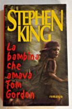 S. KING LA BAMBINA CHE AMAVA TOM GORDON 1999 MONDOLIBRI COP.RIGIDA COME NUOVO