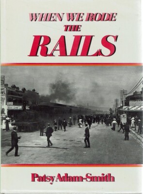 When we Rode the Rails - Patsy Adam-Smith