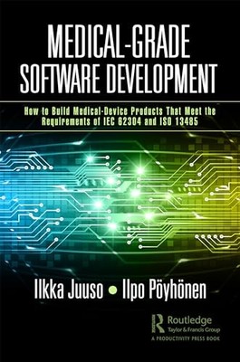 Medical-Grade Software Development: How to Build Medical-Device Products That M