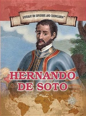 Hernando de Soto: First European to Cross the Mississippi by Robert Z. Cohen (En