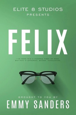 Felix (Elite 8 Studios Book 6) Alternate Cover Emmy Sanders Taschenbuch Englisch