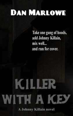 Killer with a Key: A Hardboiled Crime Novel of Murder, Blackmail, and Pursuit by
