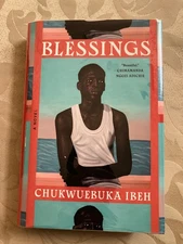 Blessings : A Novel by Chukwuebuka Ibeh FIRST EDITION & SIGNED Hardcover