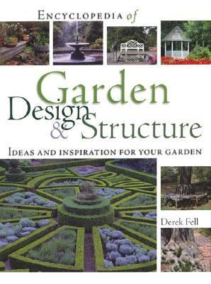 Encyclopedia of Garden Design and Structure: Ideas and Inspiration for Your... Encyclopedia of Garden Design and Structure: Ideas and Inspiration for Your...