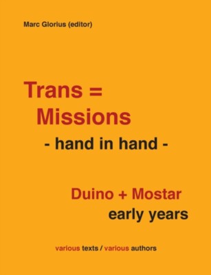 Glorius - Trans=Missions - hand in hand - Duino  Mostar early years - - X555z