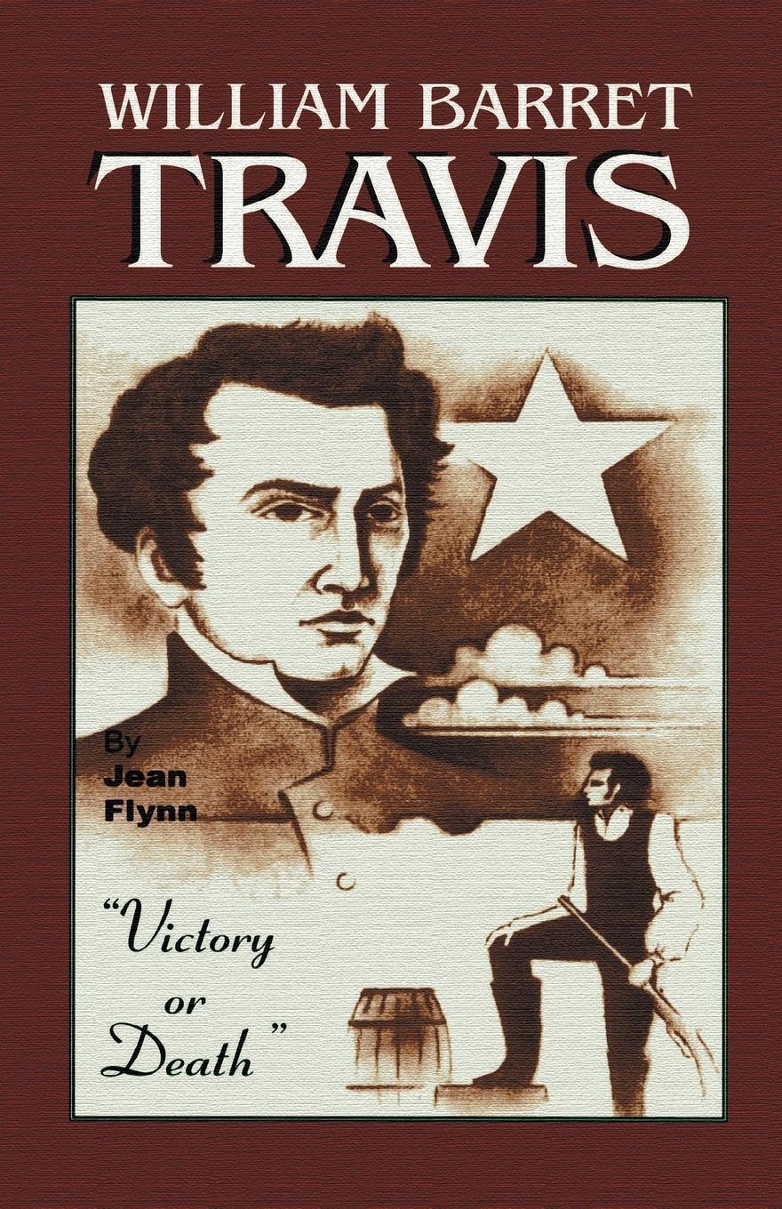 Thumbnail - William Barrett Travis | Jean Flynn | Victory Or Death | Taschenbuch |