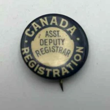 Canada Registration Pinback Asst Deputy Registrar Button Pin Vintage Antique
