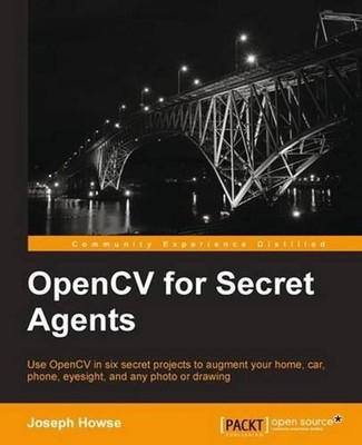 OpenCV for Secret Agents by Joseph Howse (English) Paperback Book