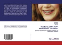Rashi Rauka (U. A.) | Deleterious Effects Of Orthodontic Treatment | Taschenbuch